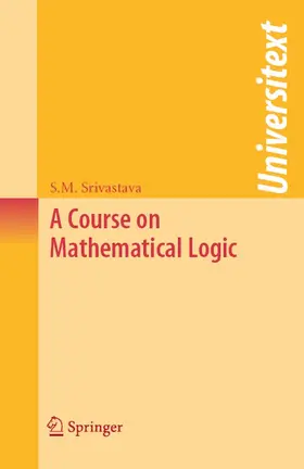 Srivastava |  A Course on Mathematical Logic | eBook | Sack Fachmedien
