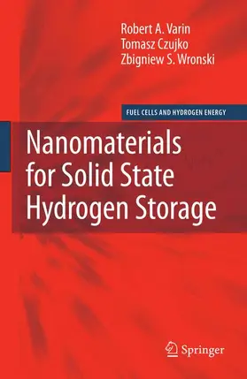 Varin / Czujko / Wronski |  Nanomaterials for Solid State Hydrogen Storage | Buch |  Sack Fachmedien