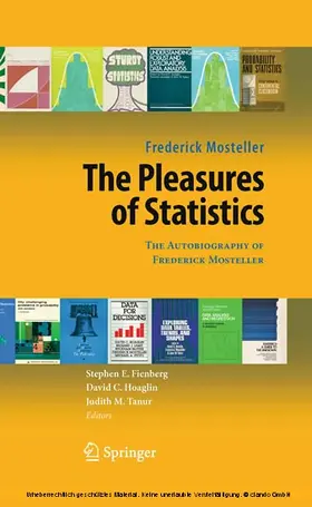 Mosteller / Fienberg / Hoaglin | The Pleasures of Statistics | E-Book | sack.de