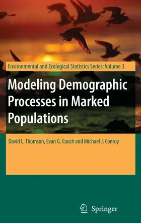 Thomson / Cooch / Conroy |  Modeling Demographic Processes in Marked Populations | Buch |  Sack Fachmedien