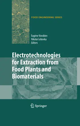 Vorobiev / Lebovka |  Electrotechnologies for Extraction from Food Plants and Biomaterials | eBook | Sack Fachmedien