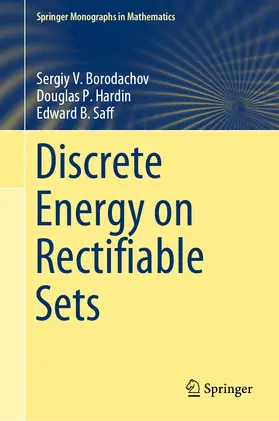 Borodachov / Hardin / Saff |  Discrete Energy on Rectifiable Sets | eBook | Sack Fachmedien