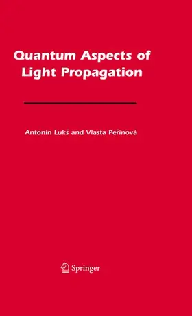 Lukš / Perinová |  Quantum Aspects of Light Propagation | Buch |  Sack Fachmedien