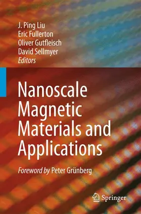 Liu / Fullerton / Gutfleisch |  Nanoscale Magnetic Materials and Applications | Buch |  Sack Fachmedien