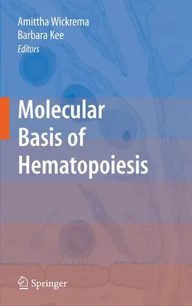 Wickrema / Kee |  Molecular Basis of Hematopoiesis | Buch |  Sack Fachmedien