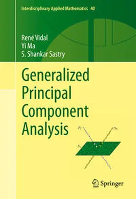 Vidal / Ma / Sastry |  Generalized Principal Component Analysis | eBook | Sack Fachmedien