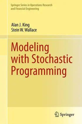 King / Wallace |  Modeling with Stochastic Programming | Buch |  Sack Fachmedien