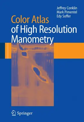 Conklin / Soffer / Pimentel |  Color Atlas of High Resolution Manometry | Buch |  Sack Fachmedien