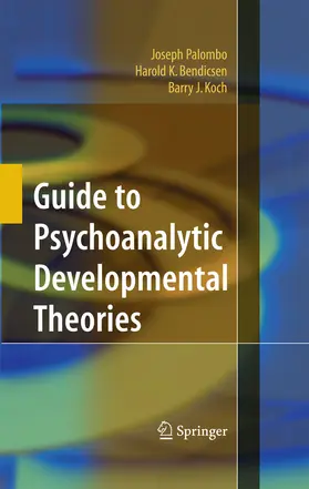 Palombo / Bendicsen / Koch |  Guide to Psychoanalytic Developmental Theories | eBook | Sack Fachmedien