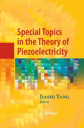 Yang |  Special Topics in the Theory of Piezoelectricity | Buch |  Sack Fachmedien