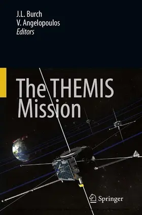 Burch / Angelopoulos / Angelopoulos. |  The THEMIS Mission | eBook | Sack Fachmedien