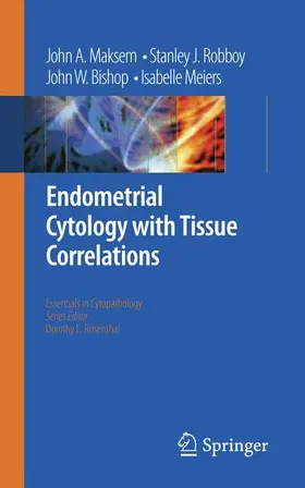 Maksem / Robboy / Bishop |  Endometrial Cytology with Tissue Correlations | Buch |  Sack Fachmedien