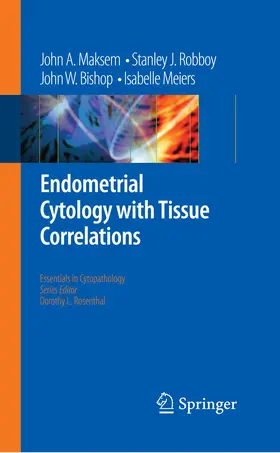 Maksem / Robboy / Bishop |  Endometrial Cytology with Tissue Correlations | eBook | Sack Fachmedien