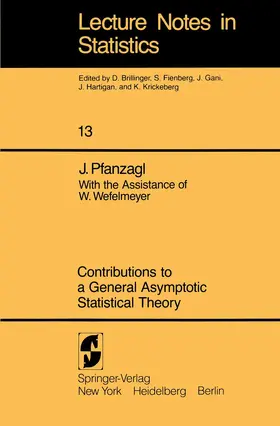 Pfanzagl |  Contributions to a General Asymptotic Statistical Theory | Buch |  Sack Fachmedien