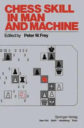 Frey |  Chess Skill in Man and Machine | Buch |  Sack Fachmedien