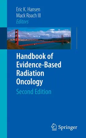 Hansen / Roach III |  Handbook of Evidence-Based Radiation Oncology | Buch |  Sack Fachmedien