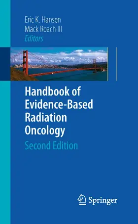 Hansen / Roach III / Roach | Handbook of Evidence-Based Radiation Oncology | E-Book | sack.de