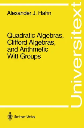 Hahn | Quadratic Algebras, Clifford Algebras, and Arithmetic Witt Groups | Buch | 978-0-387-94110-3 | sack.de