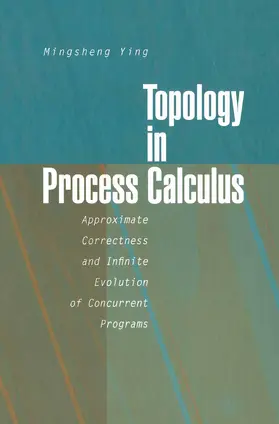 Ying | Topology in Process Calculus | Buch | 978-0-387-95092-1 | www2.sack.de