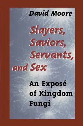 Moore |  Slayers, Saviors, Servants and Sex | Buch |  Sack Fachmedien