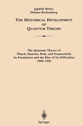 Rechenberg / Mehra |  The Historical Development of Quantum Theory | Buch |  Sack Fachmedien