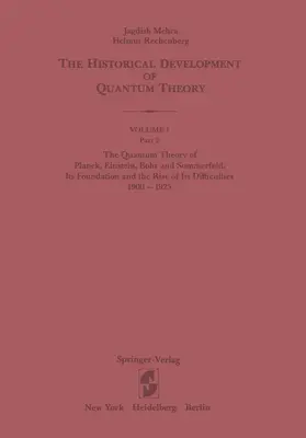 Rechenberg / Mehra |  The Quantum Theory of Planck, Einstein, Bohr and Sommerfeld: Its Foundation and the Rise of Its Difficulties 1900-1925 | Buch |  Sack Fachmedien