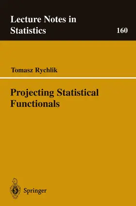 Rychlik |  Projecting Statistical Functionals | Buch |  Sack Fachmedien