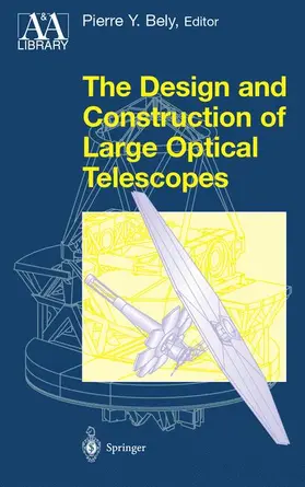 Bely |  The Design and Construction of Large Optical Telescopes | Buch |  Sack Fachmedien