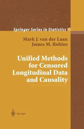 Laan / Robins |  Unified Methods for Censored Longitudinal Data and Causality | Buch |  Sack Fachmedien