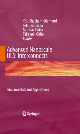 Shacham-Diamand / Osaka / Datta | Advanced Nanoscale ULSI Interconnects: Fundamentals and Applications | E-Book | sack.de