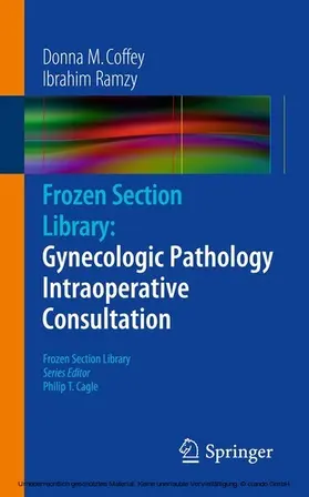 Coffey / Ramzy |  Frozen Section Library: Gynecologic Pathology Intraoperative Consultation | eBook | Sack Fachmedien