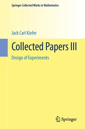 Kiefer / Brown / Olkin | Collected Papers III | Buch | 978-0-387-96004-3 | www2.sack.de