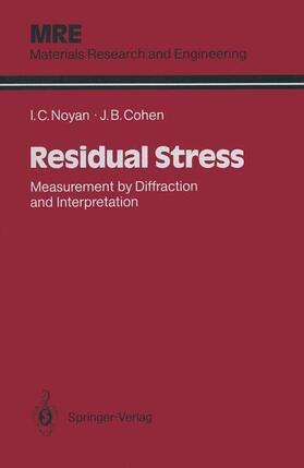 Noyan / Cohen | Residual Stress: Measurement by Diffraction and Interpretation | Buch | 978-0-387-96378-5 | sack.de