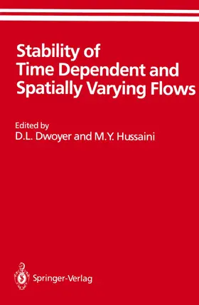 Hussaini / Dwoyer |  Stability of Time Dependent and Spatially Varying Flows | Buch |  Sack Fachmedien