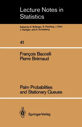 Bremaud / Baccelli |  Palm Probabilities and Stationary Queues | Buch |  Sack Fachmedien