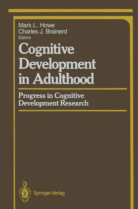 Howe / Brainerd | Cognitive Development in Adulthood | Buch | 978-0-387-96697-7 | sack.de