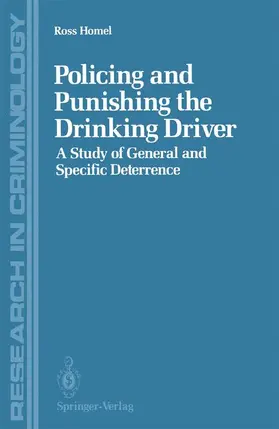 Homel |  Policing and Punishing the Drinking Driver | Buch |  Sack Fachmedien