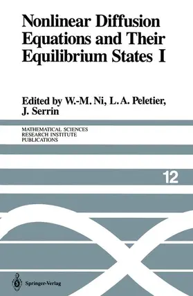 Ni / Peletier / Serrin | Nonlinear Diffusion Equations and Their Equilibrium States I | Buch | 978-0-387-96771-4 | sack.de