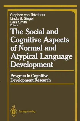 Tetzchner / Siegel / Smith |  The Social and Cognitive Aspects of Normal and Atypical Language Development | Buch |  Sack Fachmedien