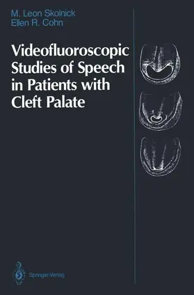 Skolnick / Cohn | Videofluoroscopic Studies of Speech in Patients with Cleft Palate | Buch | 978-0-387-96958-9 | sack.de