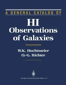 Huchtmeier / Richter |  A General Catalog of Hi Observations of Galaxies | Buch |  Sack Fachmedien