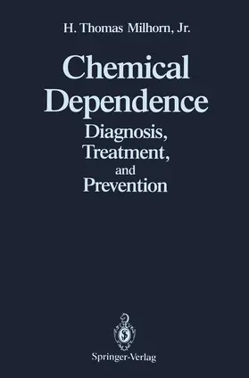 Milhorn |  Chemical Dependence | Buch |  Sack Fachmedien