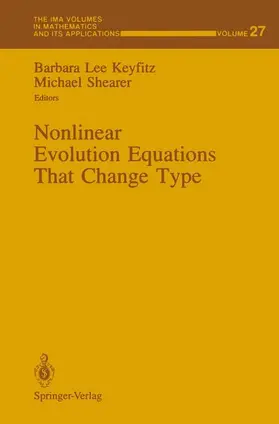 Keyfitz / Shearer |  Nonlinear Evolution Equations That Change Type | Buch |  Sack Fachmedien