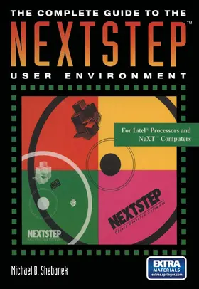 Shebanek |  The Complete Guide to the NEXTSTEP(TM) User Environment | Buch |  Sack Fachmedien