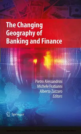 Alessandrini / Zazzaro / Fratianni | The Changing Geography of Banking and Finance | E-Book | sack.de