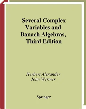 Alexander / Wermer |  Several Complex Variables and Banach Algebras | Buch |  Sack Fachmedien