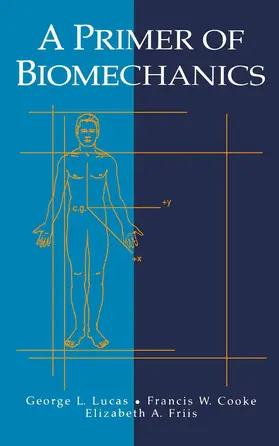 Lucas / Friis / Cooke |  A Primer of Biomechanics | Buch |  Sack Fachmedien