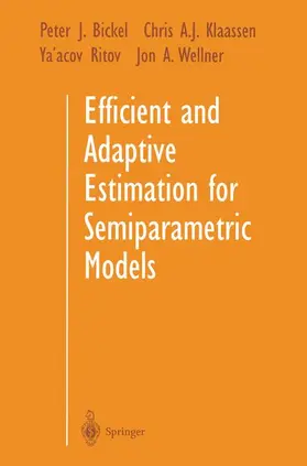 Bickel / Wellner / Klaassen |  Efficient and Adaptive Estimation for Semiparametric Models | Buch |  Sack Fachmedien