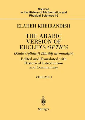 Kheirandish |  The Arabic Version of Euclid's Optics | Buch |  Sack Fachmedien