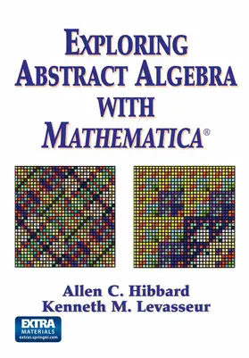 Levasseur / Hibbard |  Exploring Abstract Algebra With Mathematica® | Buch |  Sack Fachmedien